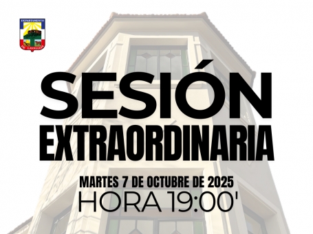 Sesión Extraordinaria del día martes 7 de octubre de 2025.